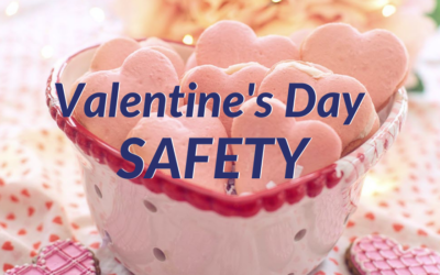 Valentine’s Day Safety